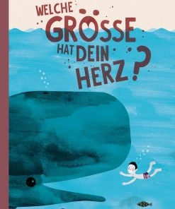 Helvetiq Kinderbücher Auf Deutsch Welche Größe Hat Dein Herz?