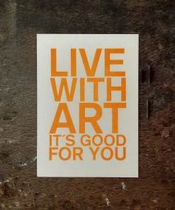 Letternpresse Live With Art, It's Good For You! - Letterpress Grußkarte