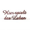 NoGallery Hier Spielt Das Leben - Schriftzug Aus Holz Wanddekoration