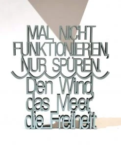 NoGallery Mal Nicht Funktionieren, Nur Spüren. Den Wind, Das Meer, Die Freiheit - 3D Schriftzug In Hellblau