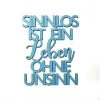 NoGallery Wanddekoration Sinnlos Ist Ein Leben Ohne Unsinn