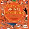Wide Eyed Editions Atlas Of Animal Adventures